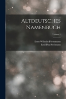 Altdeutsches Namenbuch; Volume 1 1018100245 Book Cover