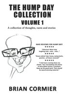 The Hump Day Collection Volume 1: A collection of thoughts, rants and stories B0DV3QX2NW Book Cover
