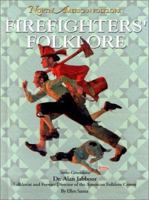 Firefighters Folklore (North American Folklore (Paperback)) 1590843347 Book Cover