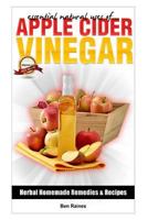 Essential Natural Uses Of....APPLE CIDER VINEGAR 1492120936 Book Cover