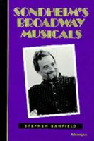 Sondheim's Broadway Musicals (The Michigan American Music Series) 0472080830 Book Cover