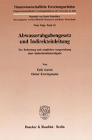 Abwasserabgabengesetz Und Indirekteinleitung: Zur Bedeutung Und Moglichen Ausgestaltung Einer Indirekteinleiterabgabe 3428081579 Book Cover
