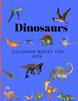 Dinosaurs Coloring Books for Kids: Books for Kids, Boys, Girls 1710158824 Book Cover