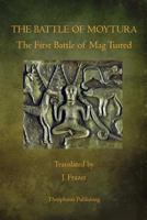 The Battle of Moytura: The First Battle of Mag Tuired 1770833773 Book Cover