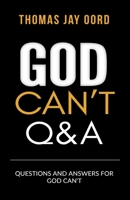 Questions and Answers for God Can't 1948609312 Book Cover