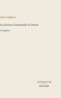 La Divina Commedia di Dante: Complete 3387422830 Book Cover