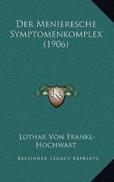 Der Menieresche Symptomenkomplex (1906) 1160439354 Book Cover