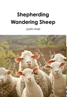 Shepherding Wandering Sheep 1387193783 Book Cover