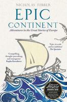 Epic Continent: Adventures in the Great Stories of Europe 1473665728 Book Cover