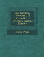 Dei Cimbri, Veronesi, E Vicentini 1295438690 Book Cover