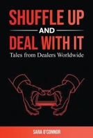 Shuffle Up and Deal with It: Tales from Dealers Worldwide B0F8C53Z1V Book Cover