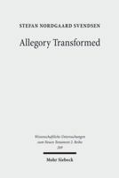 Allegory Transformed: The Appropriation of Philonic Hermeneutics in the Letter to the Hebrews 3161499689 Book Cover