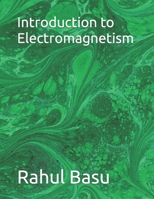 Introduction to Electromagnetism B0CSBF3V7X Book Cover