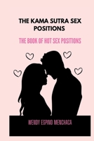 The Kama Sutra Sex Positions: The Book Of Hot Sex Positions B0BJ6SKBC4 Book Cover