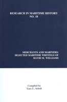 Merchants and Mariners: Selected Maritime Writings of David M. Williams 0968128882 Book Cover