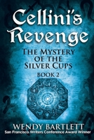 Cellini's Revenge: The Mystery of the Silver Cups, Book 2 1944907149 Book Cover