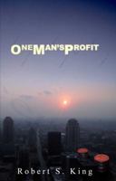 One Man's Profit 0988782014 Book Cover