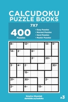 Calcudoku Puzzle Books - 400 Easy to Master Puzzles 7x7 (Volume 3) 169276215X Book Cover