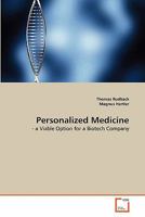 Personalized Medicine: - a Viable Option for a Biotech Company 3639302311 Book Cover