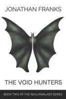 The Void Hunters 1517759943 Book Cover