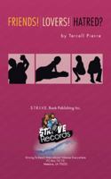 Friends! Lovers! Hatred? 1481703781 Book Cover