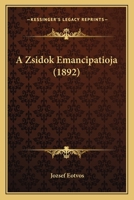A Zsidok Emancipatioja (1892) 1167426002 Book Cover