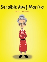 Sensible Aunt Martha 1644687224 Book Cover