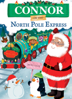 Connor on the North Pole Express 1728269253 Book Cover