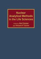 Nuclear Analytical Methods in the Life Sciences 0896032027 Book Cover