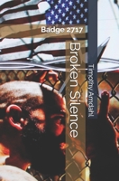 Broken Silence: Badge 2717 1697431860 Book Cover