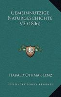 Gemeinnutzige Naturgeschichte V3 (1836) 1161177957 Book Cover