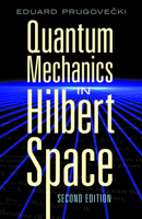 Quantum Mechanics in Hilbert Space 0486453278 Book Cover