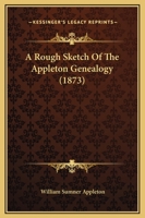 A Rough Sketch of the Appleton Genealogy 1378244419 Book Cover