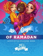 MU Girls 30 Days of Ramadan: Activity and Coloring Book 1736817809 Book Cover