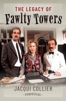 Legacy of Fawlty Towers 103612035X Book Cover