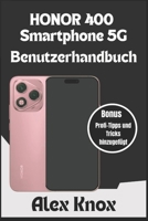 Honor 400 Smartphone 5G Benutzerhandbuch: Das vollständige Benutzerhandbuch für Anfänger und Fortgeschrittene, einschließlich Expertentipps, ... und erweiterten ... (German Edition) B0FD2S3747 Book Cover