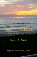 Solrac's Musings: Snacks for the Soul 1312738871 Book Cover