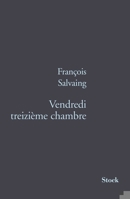Vendredi, Treizieme Chambre 2234053374 Book Cover