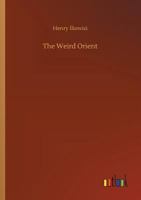 The Weird Orient 3732692434 Book Cover