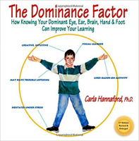 The Dominance Factor: How Knowing Your Dominant Eye, Ear, Brain, Hand, & Foot Can Improve Your Learning 0915556316 Book Cover