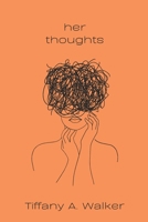 her thoughts: a collection of poetry B0F1F5C87N Book Cover