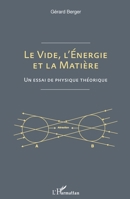 Le vide, l'énergie et la matière: Un essai de physique théorique (French Edition) 2343139539 Book Cover