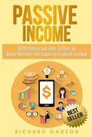 Passive Income: 30 Strategies and Ideas To Start an Online Business and Acquiring Financial Freedom 1539993140 Book Cover