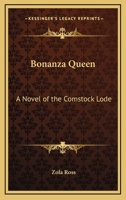 Bonanza Queen: A Novel of the Comstock Lode 1162804394 Book Cover