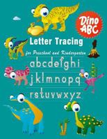 Letter Tracing: Essential writing practice for preschool and kindergarten, Ages 3-5, A to Z Cute Dinosaur Animals (Dino ABC) 1718055188 Book Cover