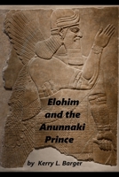 Elohim and the Anunnaki Prince B089TWPV4G Book Cover