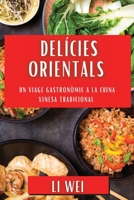 Delícies Orientals: Un Viage Gastronòmic a la Cuina Xinesa Tradicional 1835507190 Book Cover