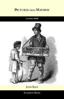 Pictures from Mayhew.: London 1850 0907562620 Book Cover
