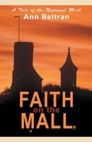 Faith on the Mall: A Tale of the National Mall (Tales of the National Mall) B0BBPFWX9N Book Cover