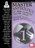 Master Anthology of New Classic Guitar Solos, Volume 1 0786674563 Book Cover